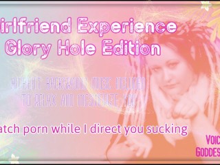 Girlfriend Experience Glory Hole Edition